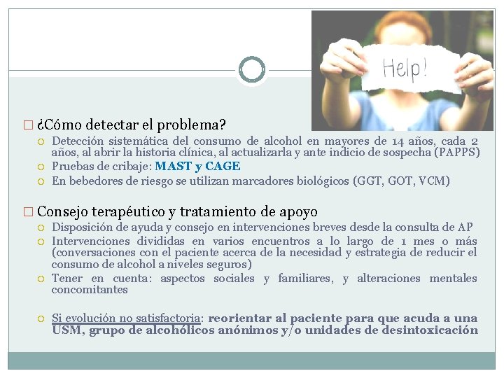 � ¿Cómo detectar el problema? Detección sistemática del consumo de alcohol en mayores de � ¿Cómo detectar el problema? Detección sistemática del consumo de alcohol en mayores de