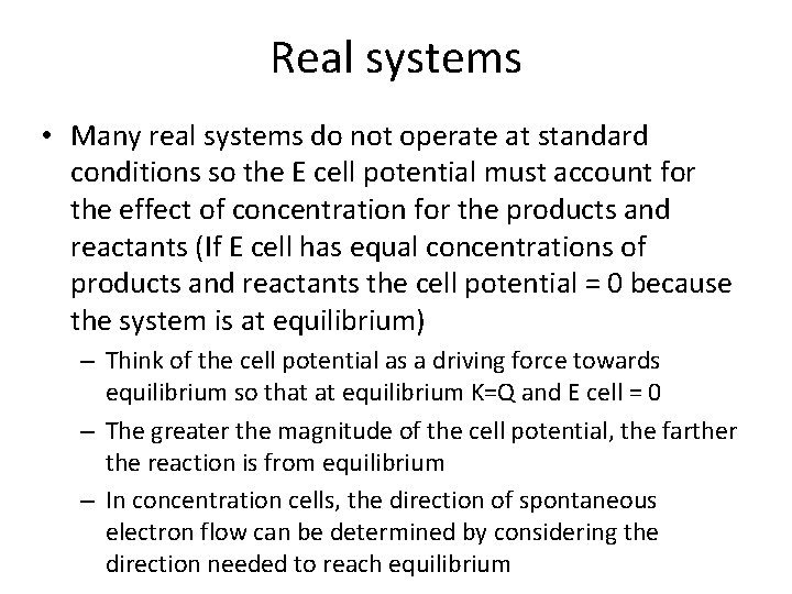 Real systems • Many real systems do not operate at standard conditions so the
