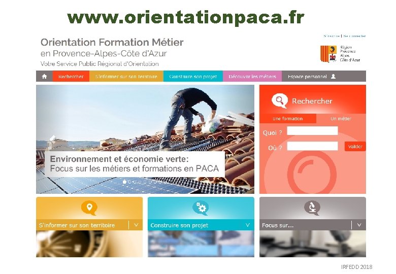 www. orientationpaca. fr IRFEDD 2018 