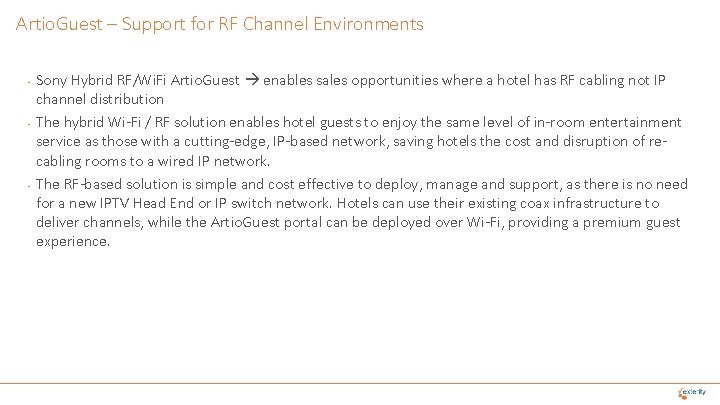 Artio. Guest – Support for RF Channel Environments • • • Sony Hybrid RF/Wi.