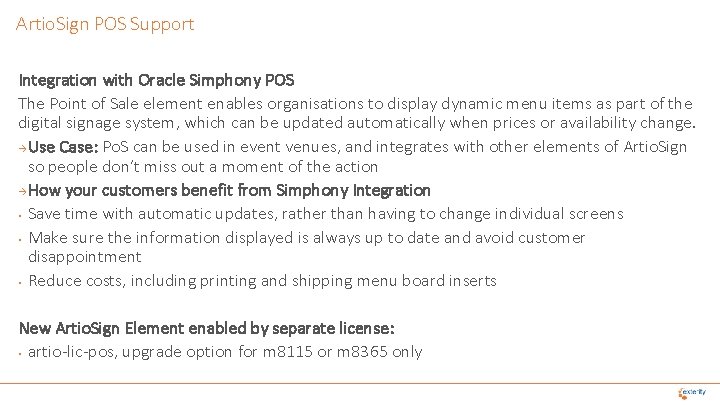 Artio. Sign POS Support Integration with Oracle Simphony POS The Point of Sale element