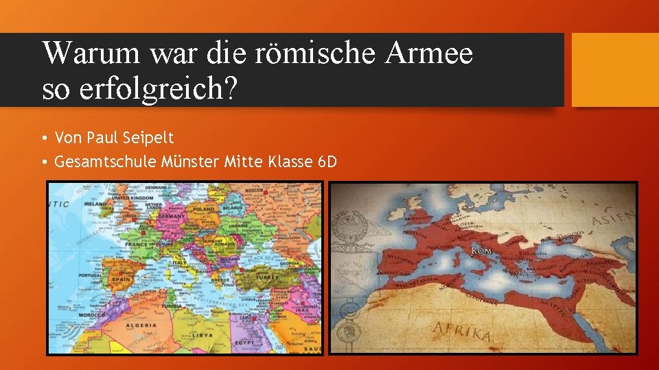 Warum war die römische Armee so erfolgreich? • Von Paul Seipelt • Gesamtschule Münster