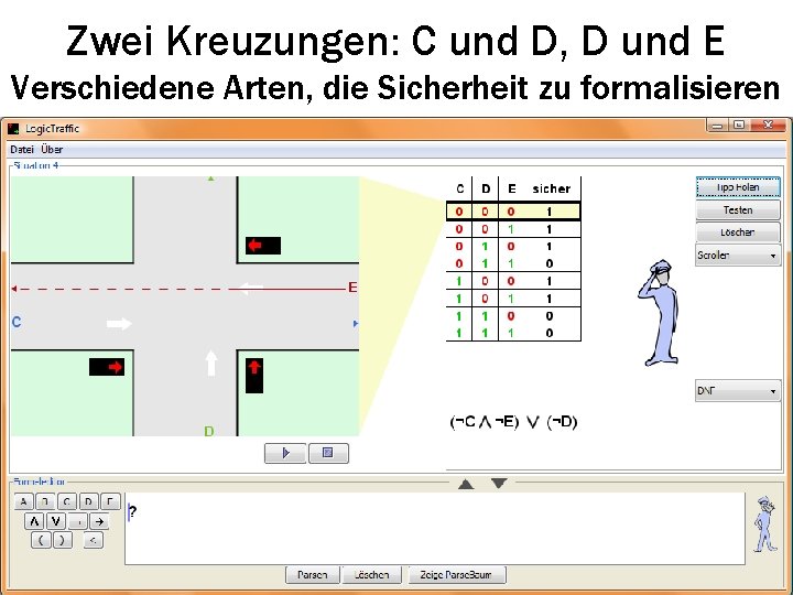 Zwei Kreuzungen: C und D, D und E Verschiedene Arten, die Sicherheit zu formalisieren