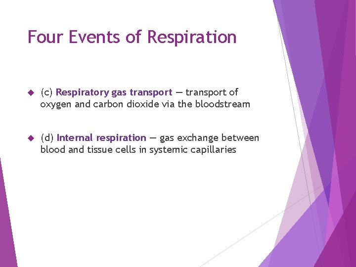 Four Events of Respiration (c) Respiratory gas transport — transport of oxygen and carbon