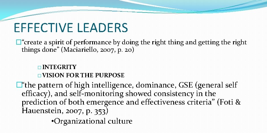 EFFECTIVE LEADERS �“create a spirit of performance by doing the right thing and getting