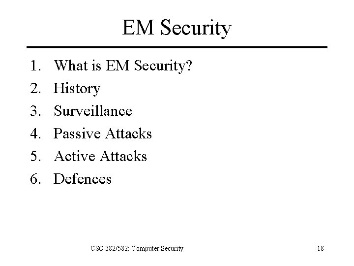 EM Security 1. 2. 3. 4. 5. 6. What is EM Security? History Surveillance