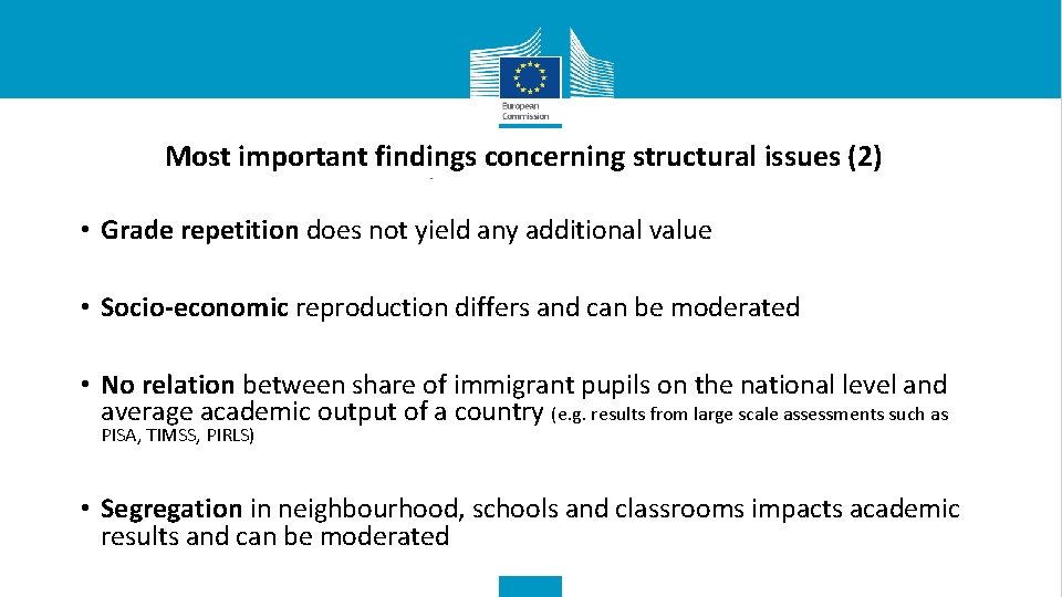 Most important findings concerning structural issues (2) • Grade repetition does not yield any