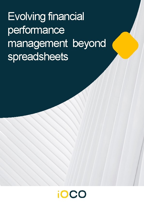 Evolving financial performance management beyond spreadsheets 