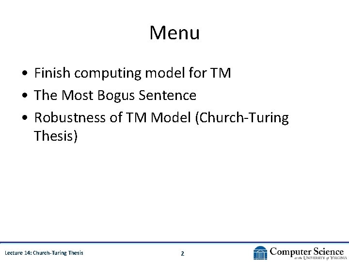 Menu • Finish computing model for TM • The Most Bogus Sentence • Robustness