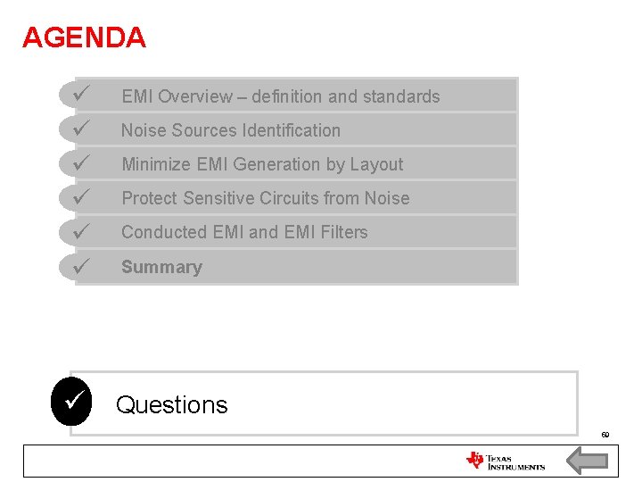AGENDA EMI Overview – definition and standards Noise Sources Identification Minimize EMI Generation by AGENDA EMI Overview – definition and standards Noise Sources Identification Minimize EMI Generation by