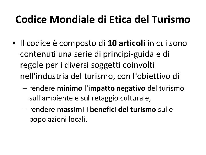 Codice Mondiale di Etica del Turismo • Il codice è composto di 10 articoli
