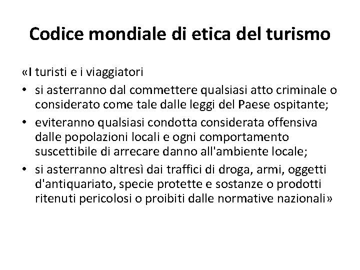 Codice mondiale di etica del turismo «I turisti e i viaggiatori • si asterranno