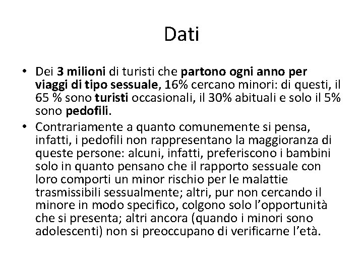 Dati • Dei 3 milioni di turisti che partono ogni anno per viaggi di