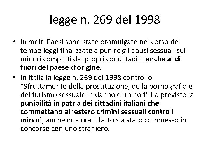 legge n. 269 del 1998 • In molti Paesi sono state promulgate nel corso