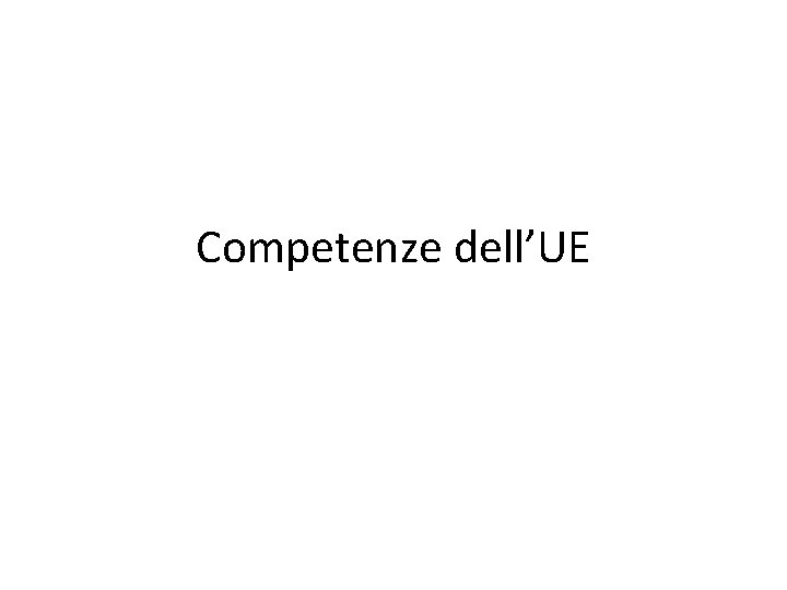 Competenze dell’UE 