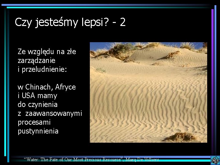 Czy jesteśmy lepsi? 2 Ze względu na złe zarządzanie i przeludnienie: w Chinach, Afryce
