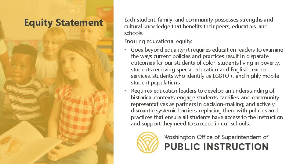 Equity Statement Each student, family, and community possesses strengths and cultural knowledge that benefits