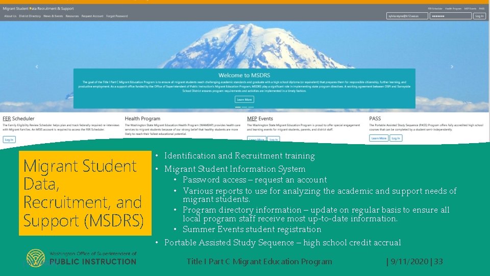 Migrant Student Data, Recruitment, and Support (MSDRS) • Identification and Recruitment training • Migrant