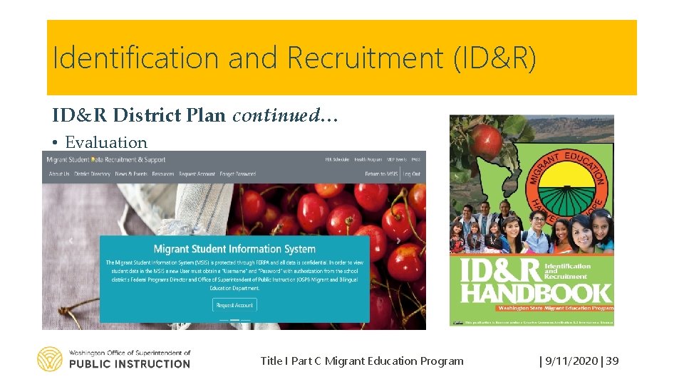 Identification and Recruitment (ID&R) ID&R District Plan continued… • Evaluation Title I Part C