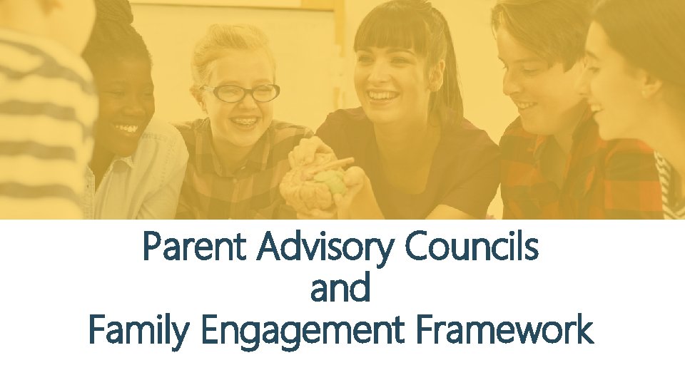 Parent Advisory Councils and Family Engagement Framework 