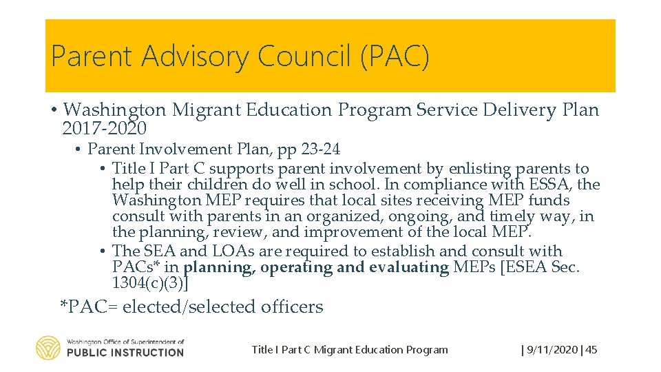 Parent Advisory Council (PAC) • Washington Migrant Education Program Service Delivery Plan 2017 -2020
