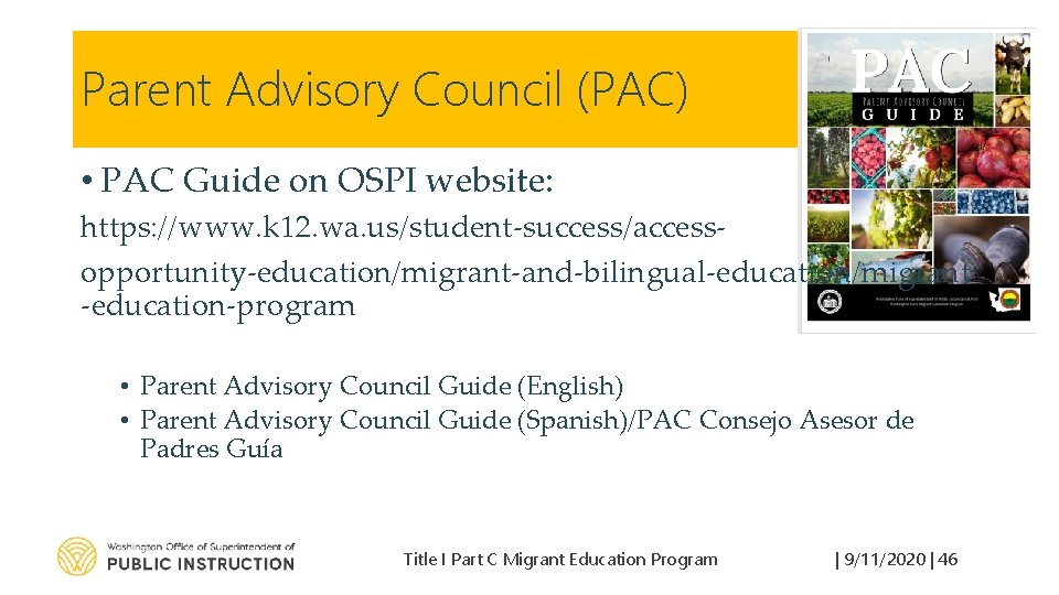 Parent Advisory Council (PAC) • PAC Guide on OSPI website: https: //www. k 12.