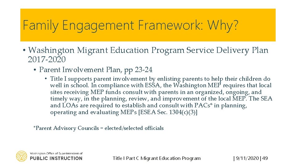 Family Engagement Framework: Why? • Washington Migrant Education Program Service Delivery Plan 2017 -2020