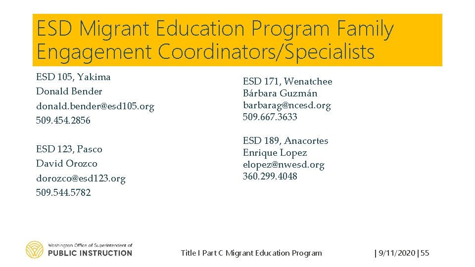ESD Migrant Education Program Family Engagement Coordinators/Specialists ESD 105, Yakima Donald Bender donald. bender@esd