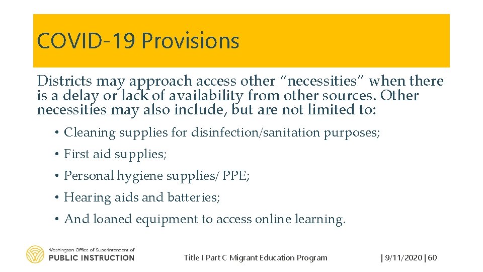 COVID-19 Provisions Districts may approach access other “necessities” when there is a delay or