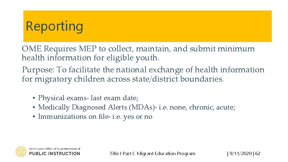 Reporting OME Requires MEP to collect, maintain, and submit minimum health information for eligible