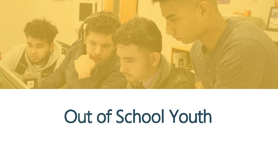Out of School Youth 