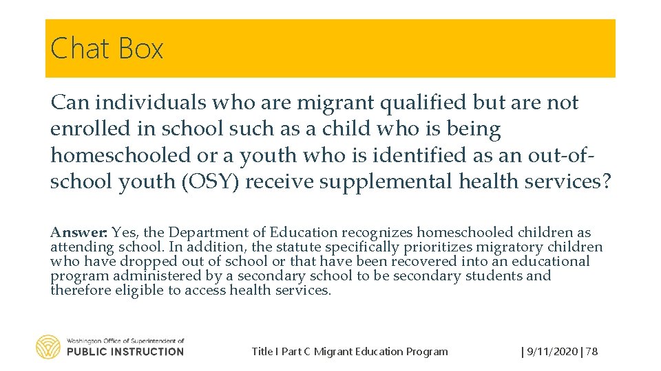 Chat Box Can individuals who are migrant qualified but are not enrolled in school