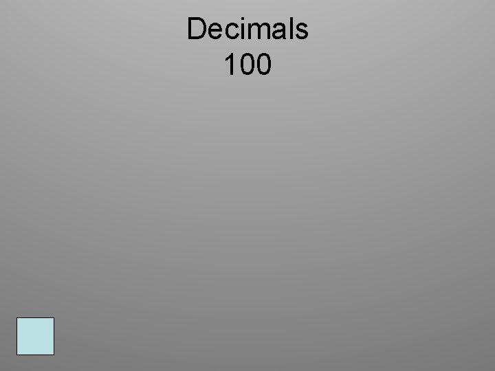 Decimals 100 