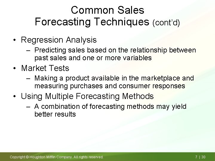 Common Sales Forecasting Techniques (cont’d) • Regression Analysis – Predicting sales based on the
