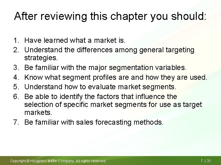 After reviewing this chapter you should: 1. Have learned what a market is. 2.