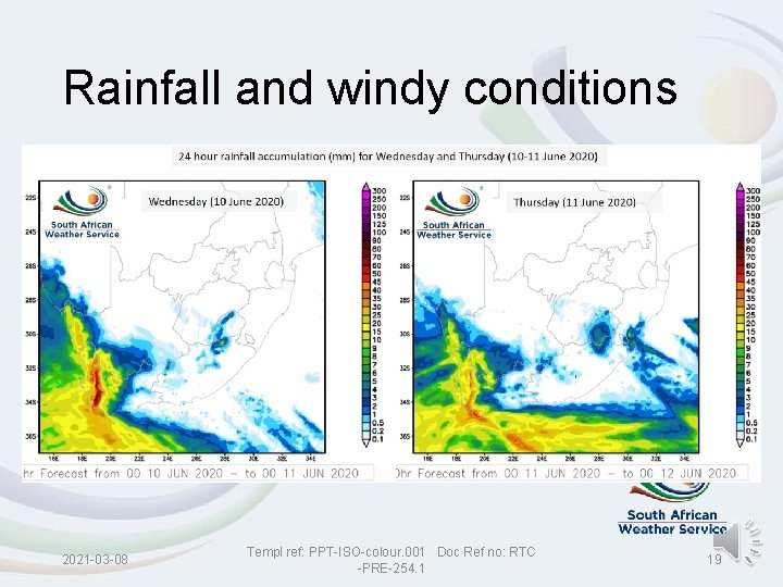 Rainfall and windy conditions 2021 -03 -08 Templ ref: PPT-ISO-colour. 001 Doc Ref no: