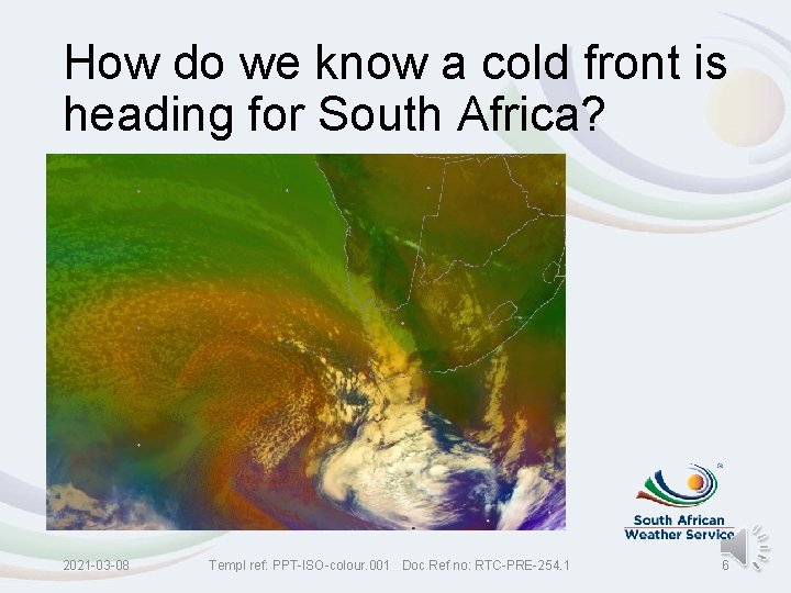 How do we know a cold front is heading for South Africa? 2021 -03