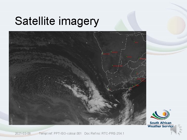Satellite imagery 2021 -03 -08 Templ ref: PPT-ISO-colour. 001 Doc Ref no: RTC-PRE-254. 1