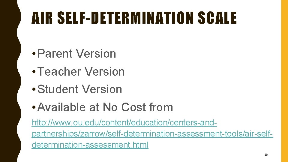 AIR SELF-DETERMINATION SCALE • Parent Version • Teacher Version • Student Version • Available