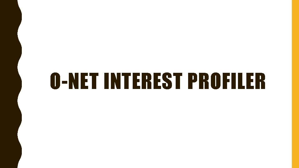 O-NET INTEREST PROFILER 