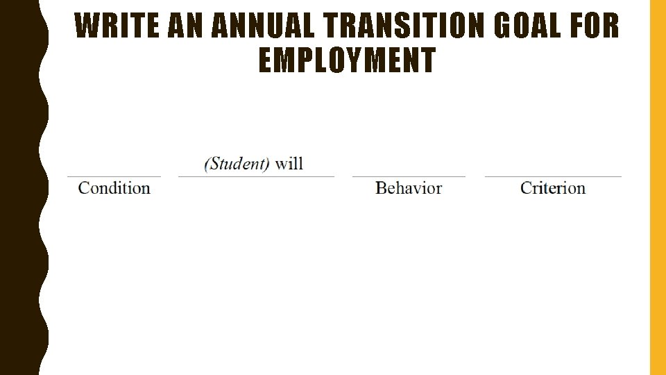 WRITE AN ANNUAL TRANSITION GOAL FOR EMPLOYMENT 