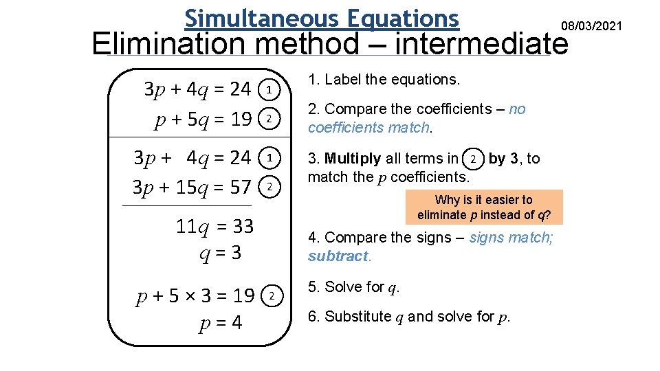 Simultaneous Equations 08/03/2021 Elimination method – intermediate 3 p + 4 q = 24