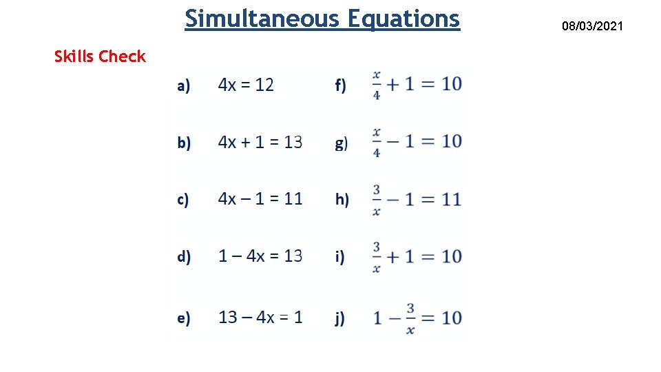 Simultaneous Equations Skills Check 08/03/2021 