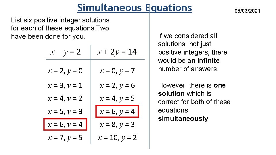 Simultaneous Equations List six positive integer solutions for each of these equations. Two have