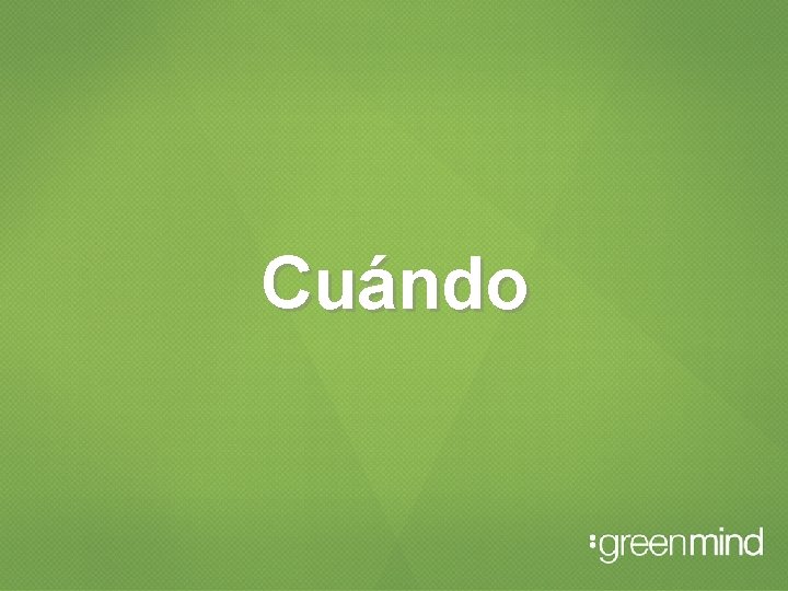 Cuándo 