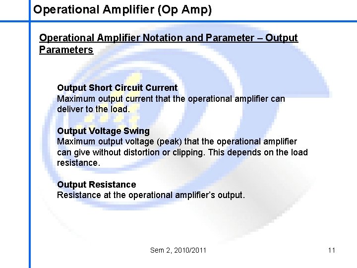 Operational Amplifier (Op Amp) School of Mechatronics Engineering Operational Amplifier Notation and Parameter –