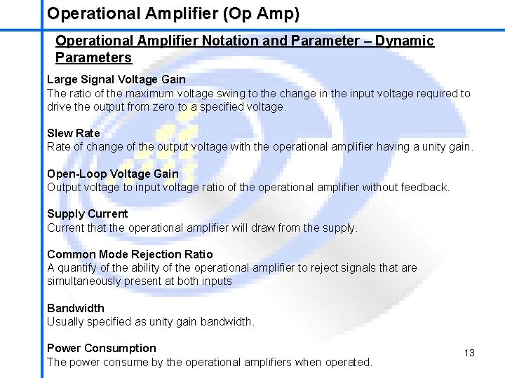 Operational Amplifier (Op Amp) School of Mechatronics Engineering Operational Amplifier Notation and Parameter –