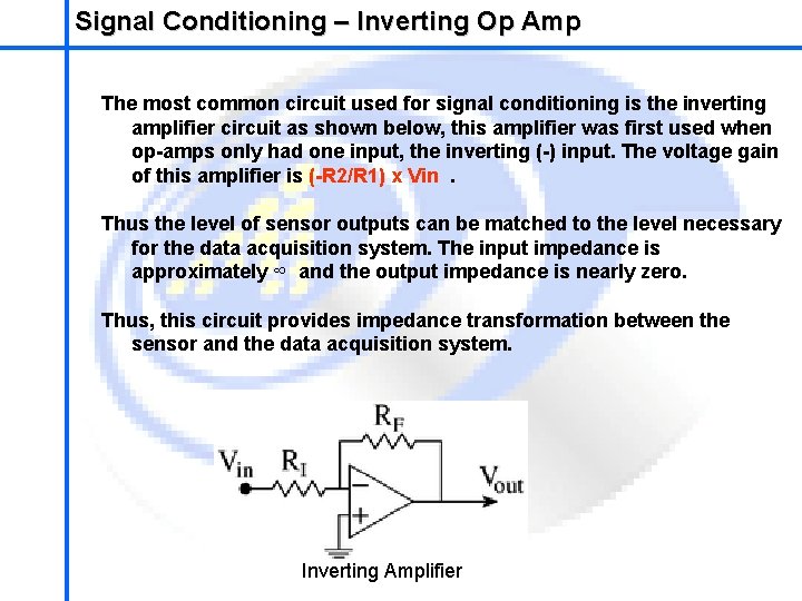 School of Mechatronics Engineering Signal Conditioning – Inverting Op Amp The most common circuit