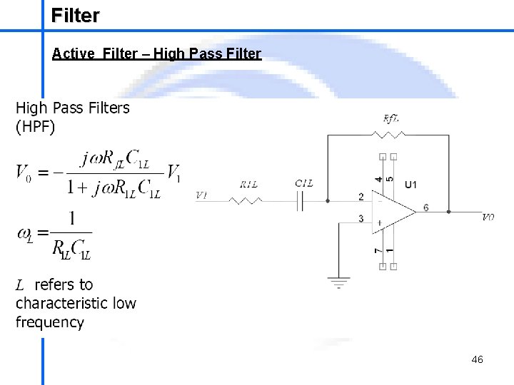 Filter School of Mechatronics Engineering Active Filter – High Pass Filter 46 