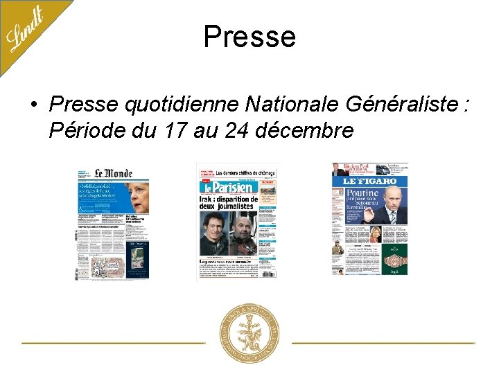 Presse • Presse quotidienne Nationale Généraliste : Période du 17 au 24 décembre 